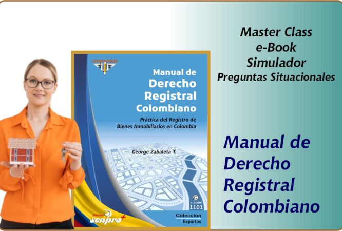 Manual derecho registral colombiano, practica inmobiliaria y registral