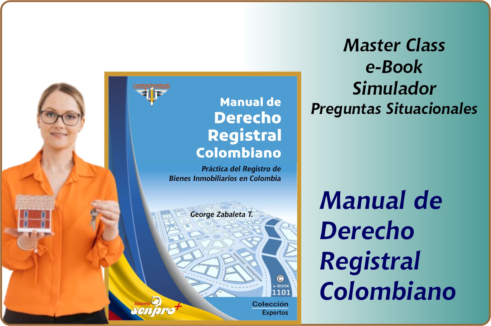 Manual derecho registral colombiano, practica inmobiliaria y registral